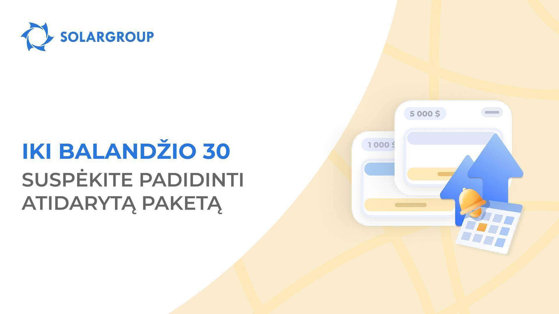 Tai paskutinis šansas padidinti atidarytą paketą projekte!