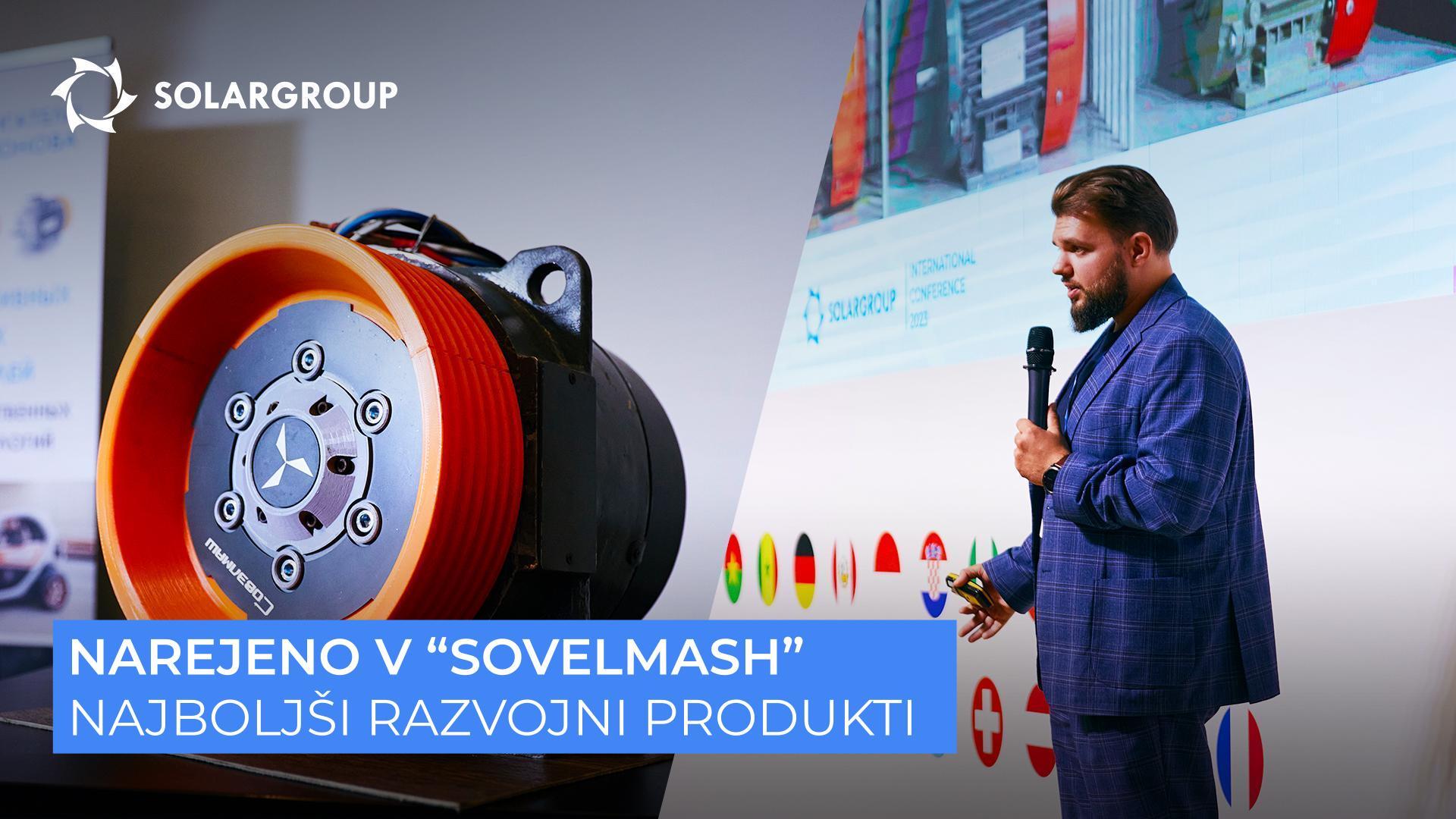 Od motorjev do opreme: na kakšen razvoj se opira "Sovelmash"?