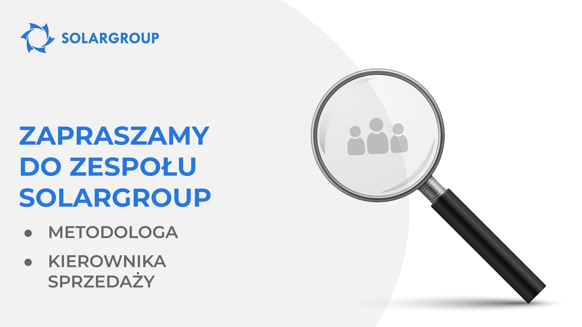 Zapraszamy do zespołu SOLARGROUP