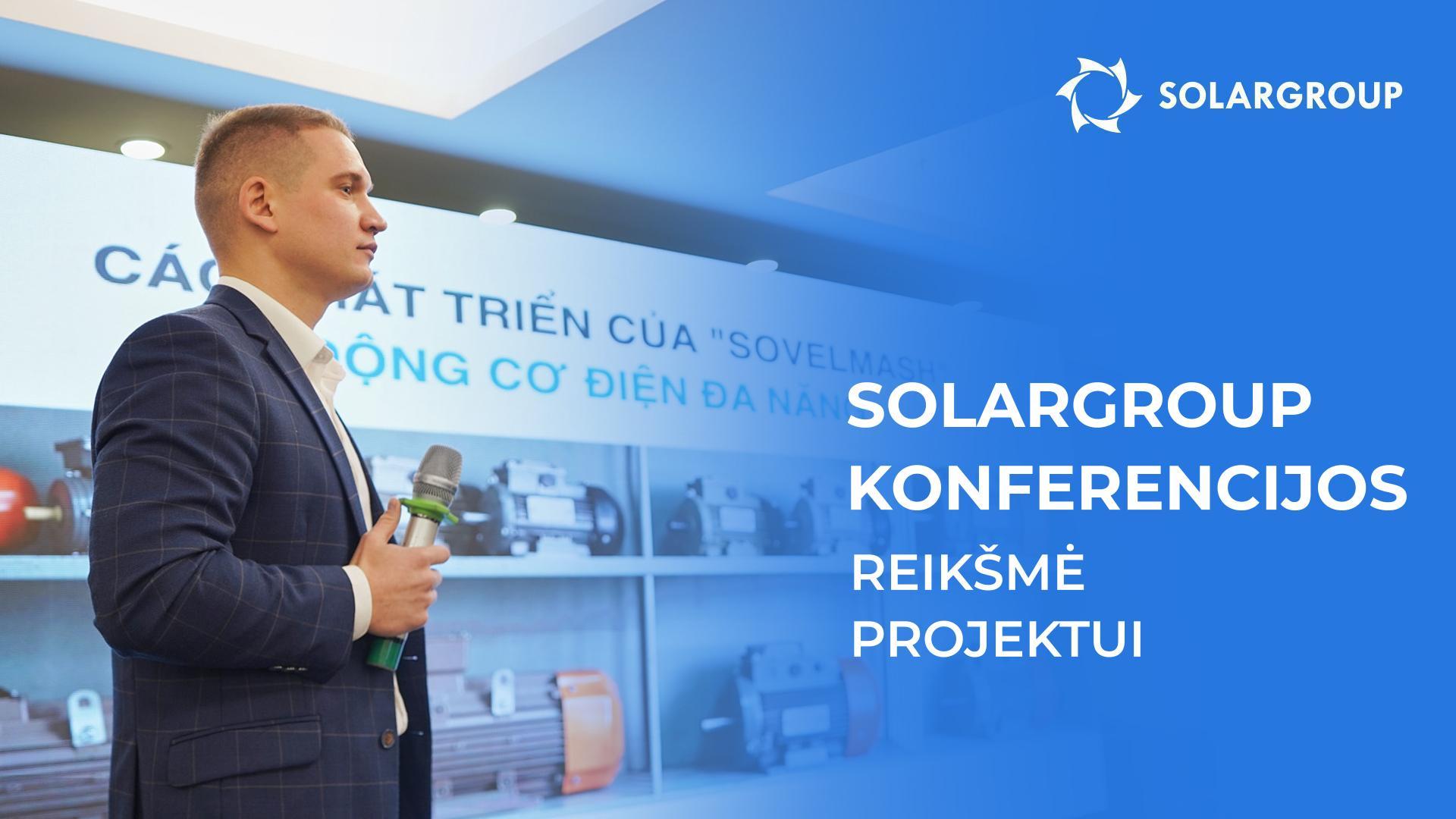 SOLARGROUP konferencijos: ką jos reiškia projekto vystymui