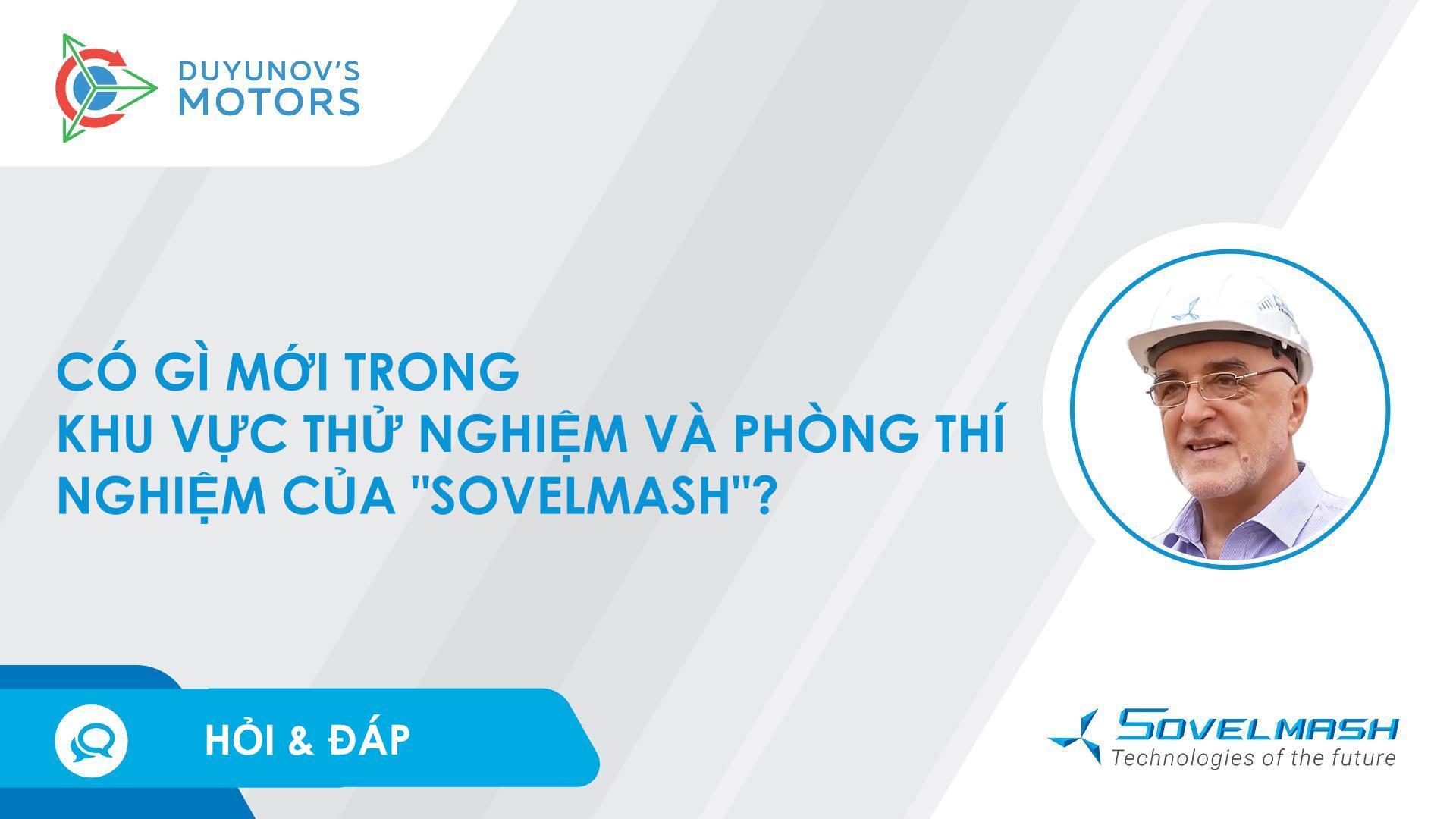 Công việc với động cơ trung tâm và máy mài góc: Có gì mới trong khu vực thử nghiệm và phòng thí nghiệm "Sovelmash"?