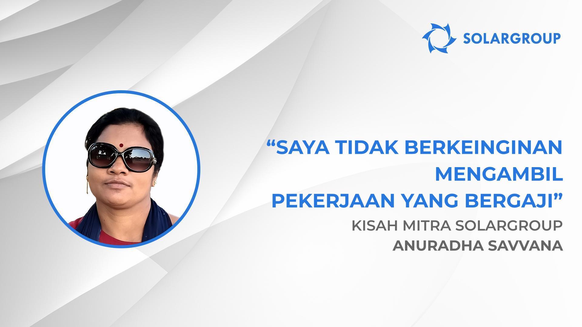 SOLARGROUP dapat menyediakan penghasilan bagi semua orang | Kisah mitra SOLARGROUP, Anuradha Savvana, India