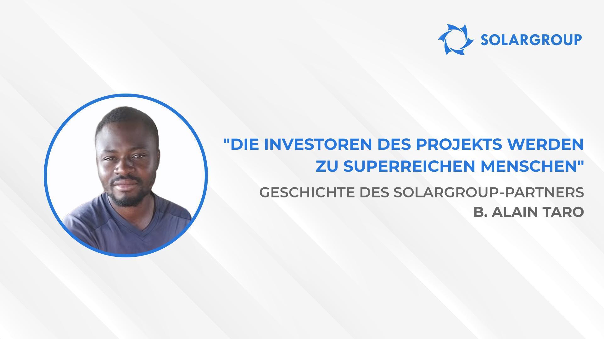 SOLARGROUP wird mit seinen Innovationen die Welt revolutionieren | Geschichte des SOLARGROUP-Partners B. Alain Taro