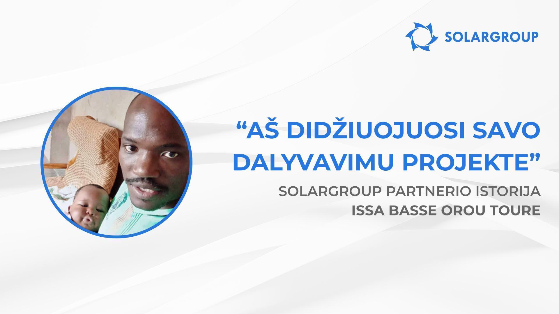 Aš didžiuojuosi savo dalyvavimu projekte | SOLARGROUP partnerio istorija Issa Basse Orou Toure