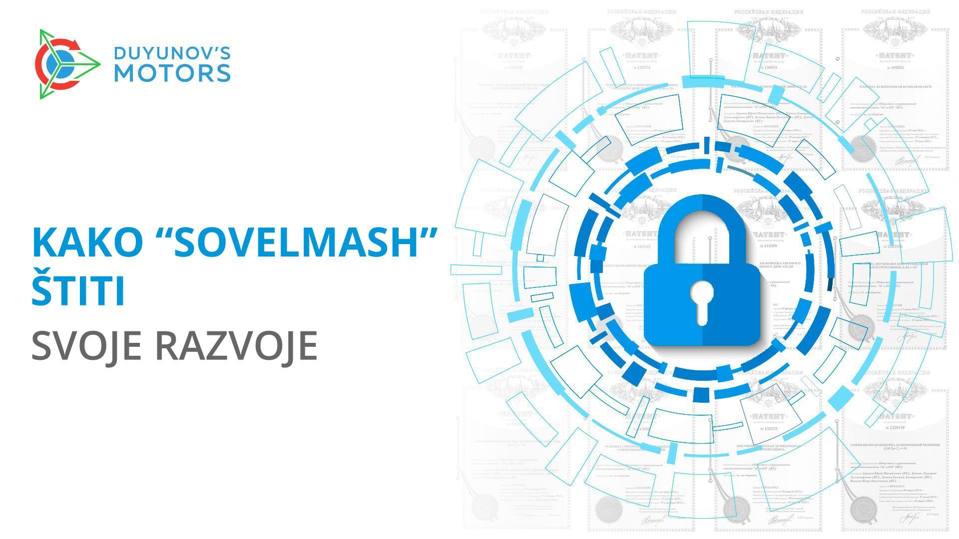 Najbolja zaštita je napredak: kako "Sovelmash" štiti svoje razvoje od kopiranja?