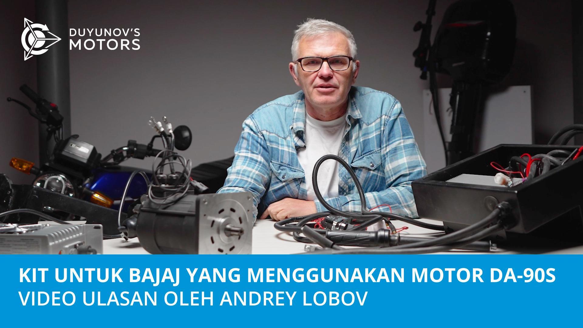 Kit untuk bajaj yang menggunakan motor DA-90S: video ulasan oleh Andrey Lobov