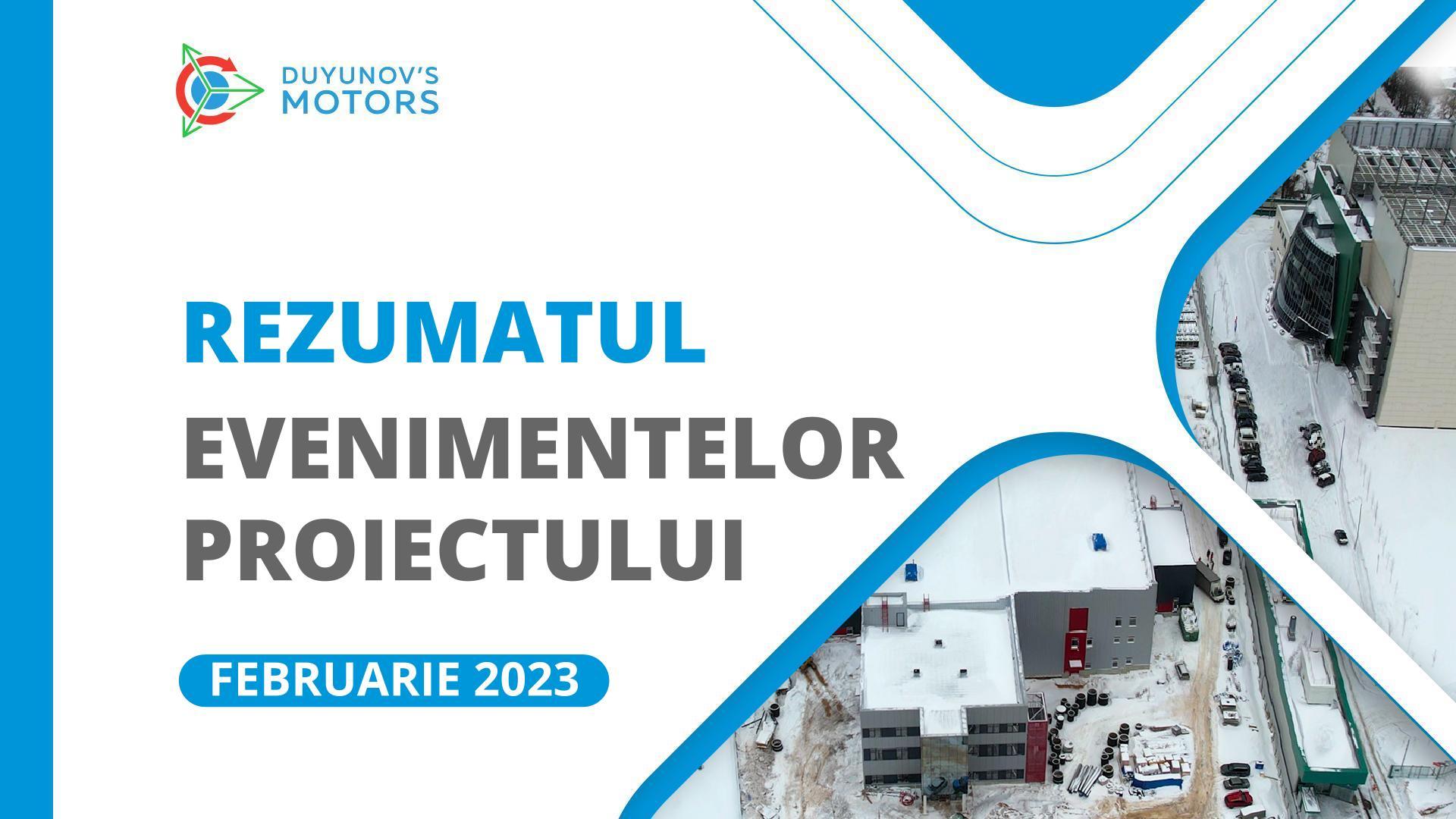 Cele mai importante evenimente ale proiectului: rezumatul lunii februarie
