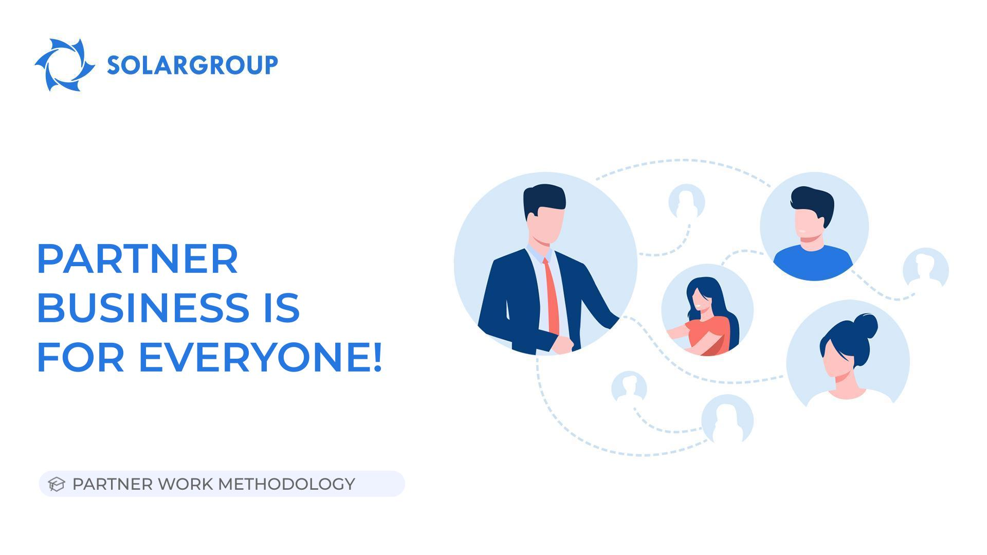 Partner business is for everyone! | Partner Work Methodology
