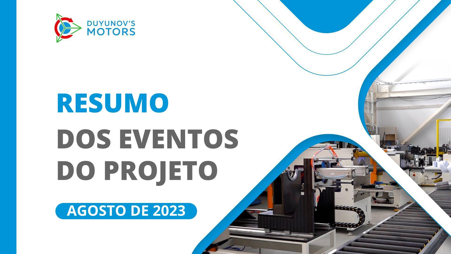 Os principais eventos do projeto de agosto