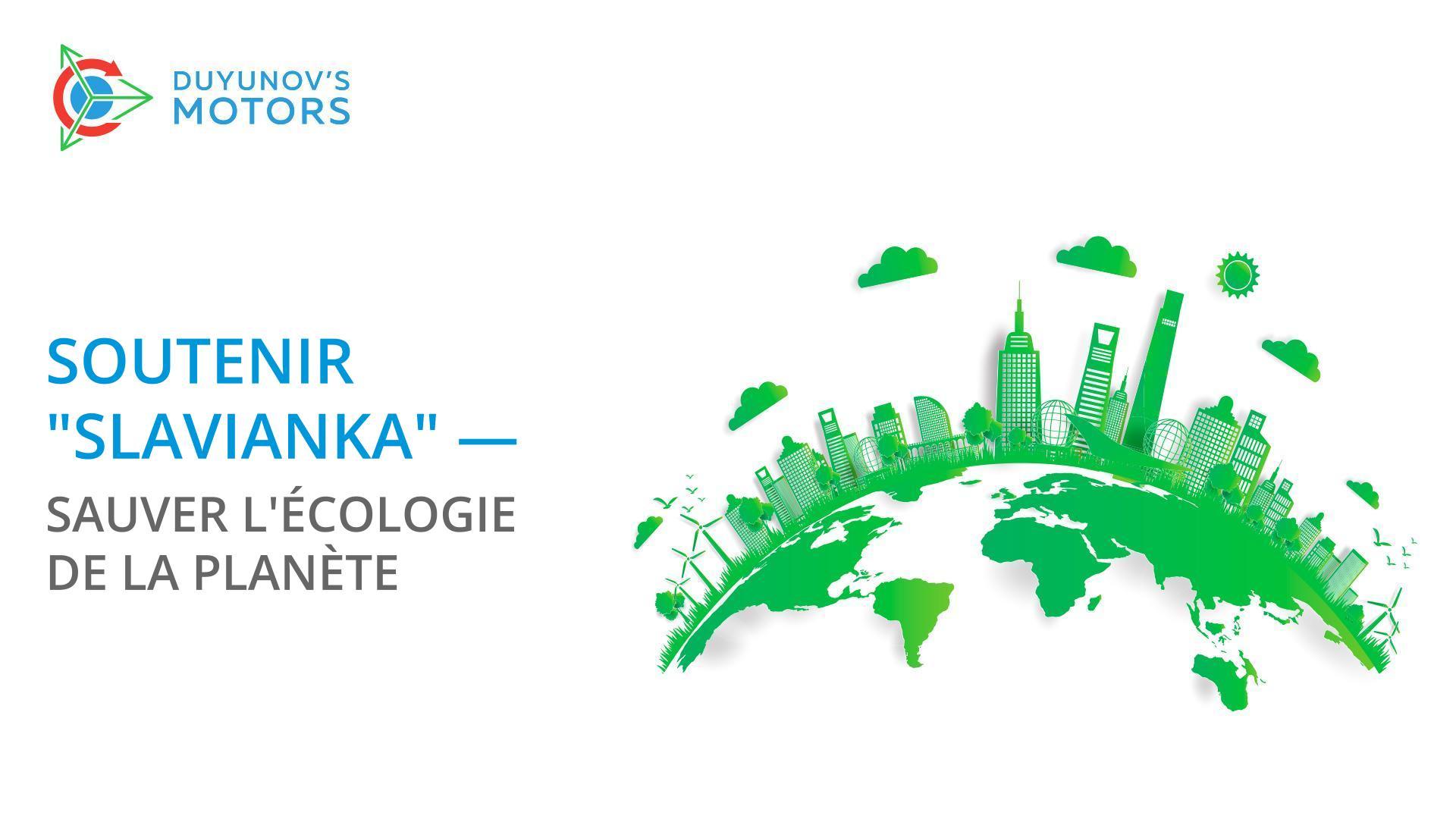 Soutenir "Slavianka" — sauver l'écologie de la planète