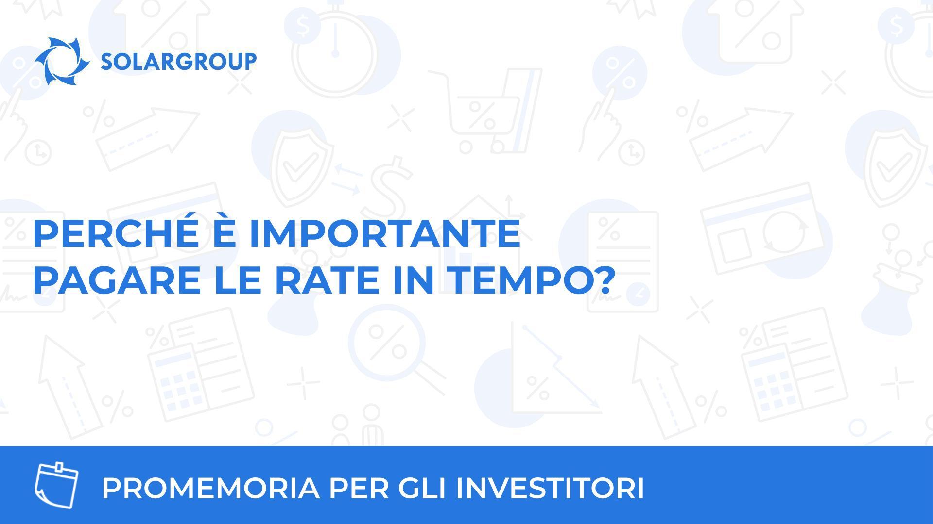 Perché è importante pagare le rate completamente e in tempo? | Promemoria per gli investitori