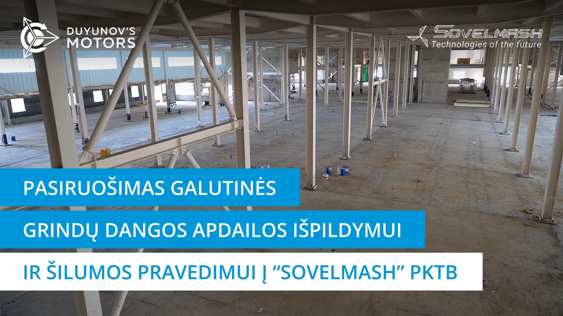 Pasiruošimas galutinės grindų dangos apdailos išpildymui ir šilumos pravedimui į „Sovelmash“ PKTB