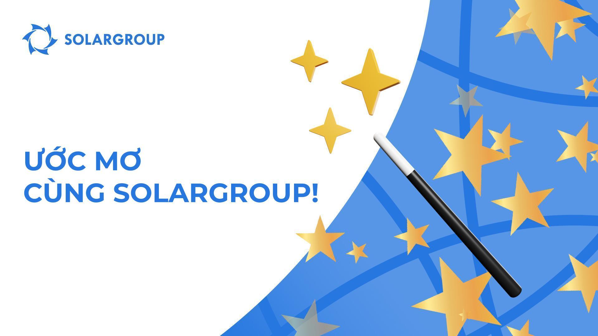 Ước mơ cùng SOLARGROUP!