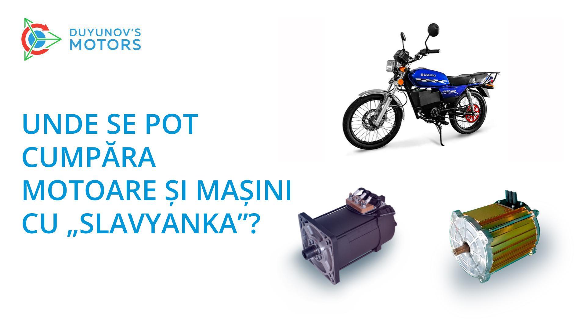 Unde se pot cumpăra motoare și mașini cu „Slavyanka”?