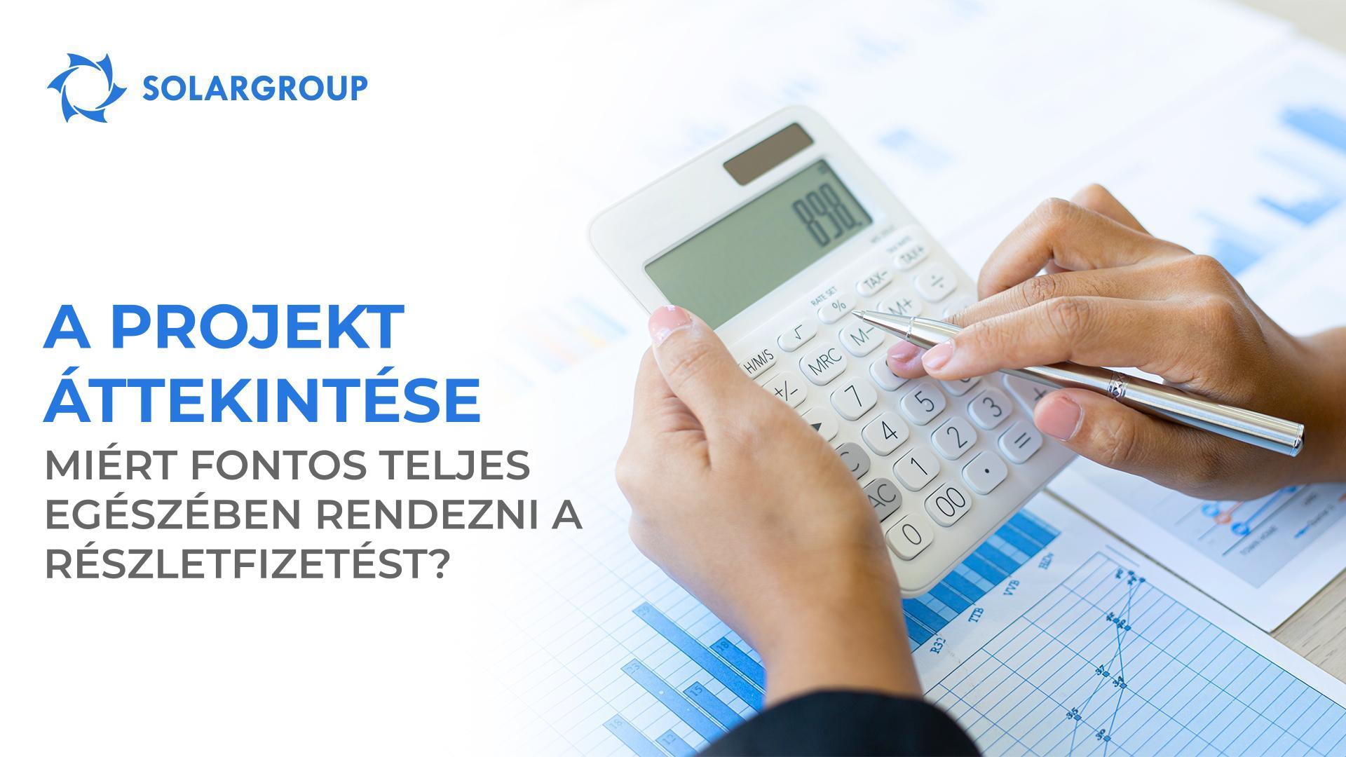 A projekt áttekintése: miért fontos, hogy a részletfizetéseket teljes egészében kifizessük?