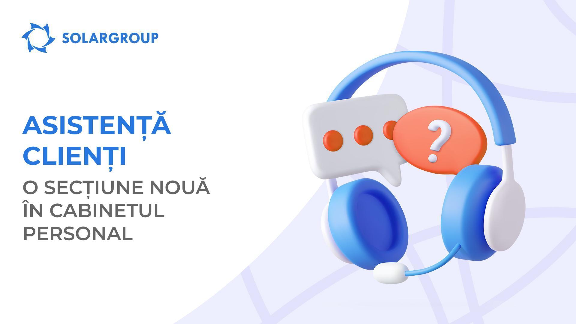 Mai multă asistență pentru clienți în cabinetul personal
