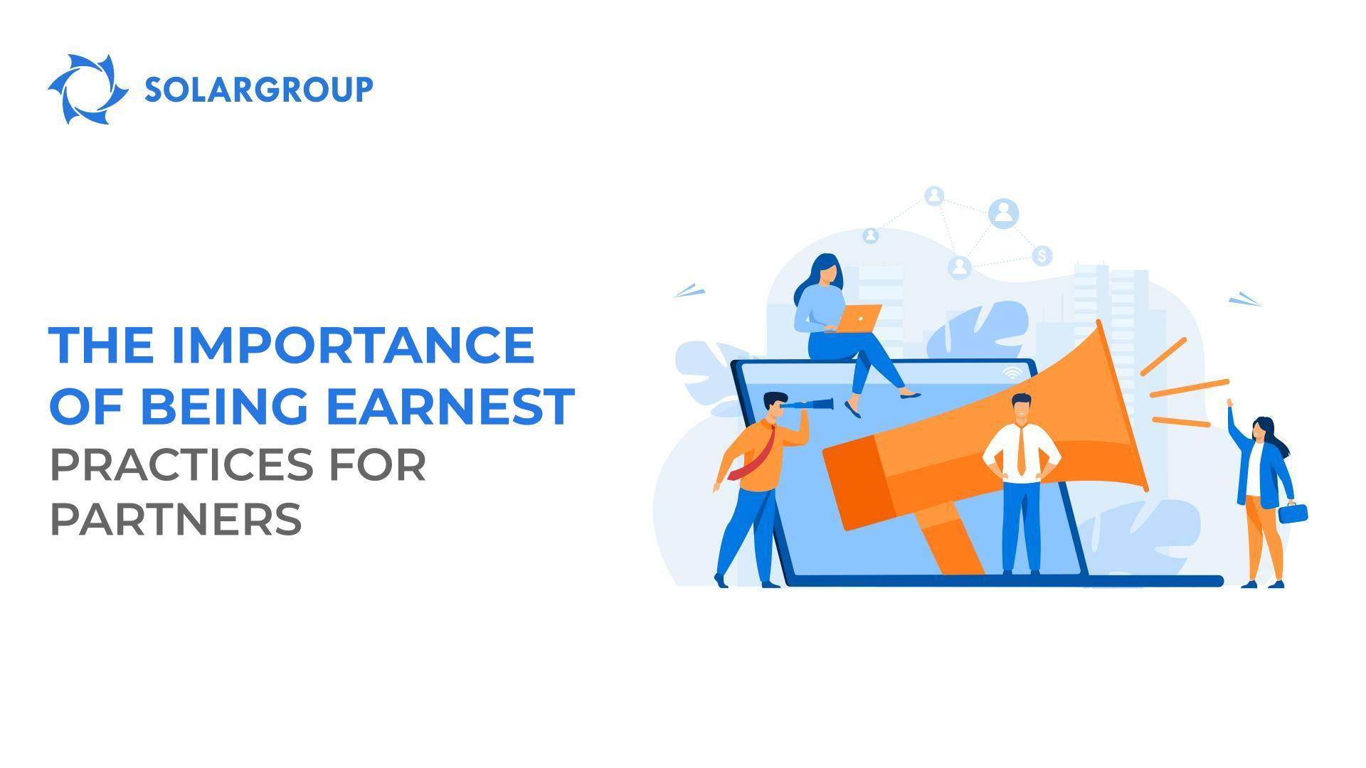 The importance of being earnest: practices for partners