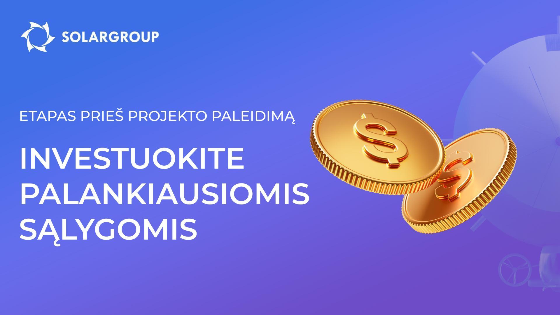 Etapas prieš projekto paleidimą siūlo unikalias investavimo galimybes
