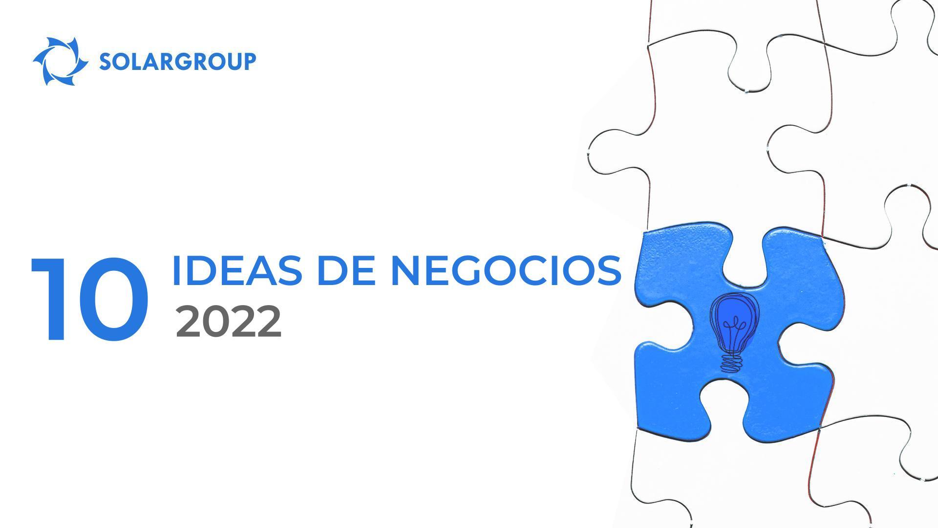 10 ideas de negocio 2022
