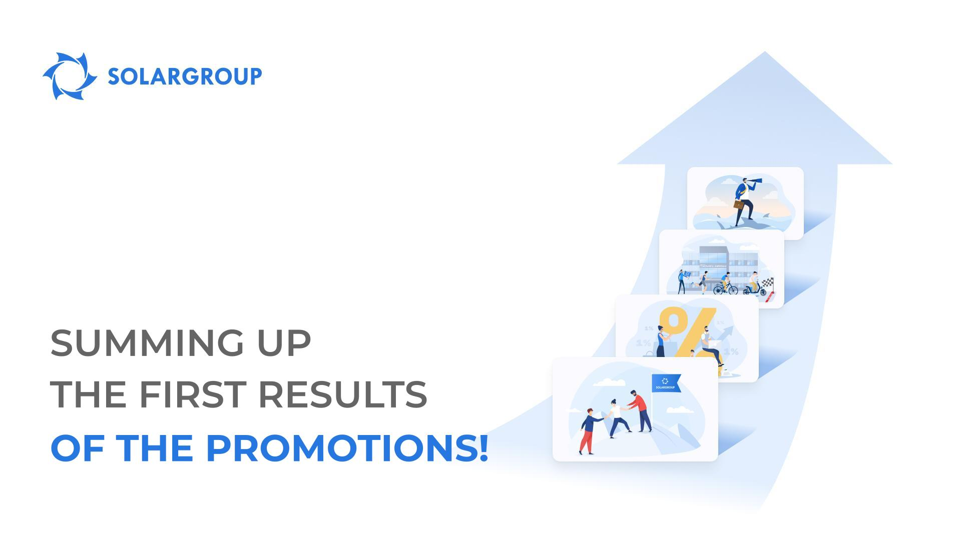 We are summing up the first results of the promotions!