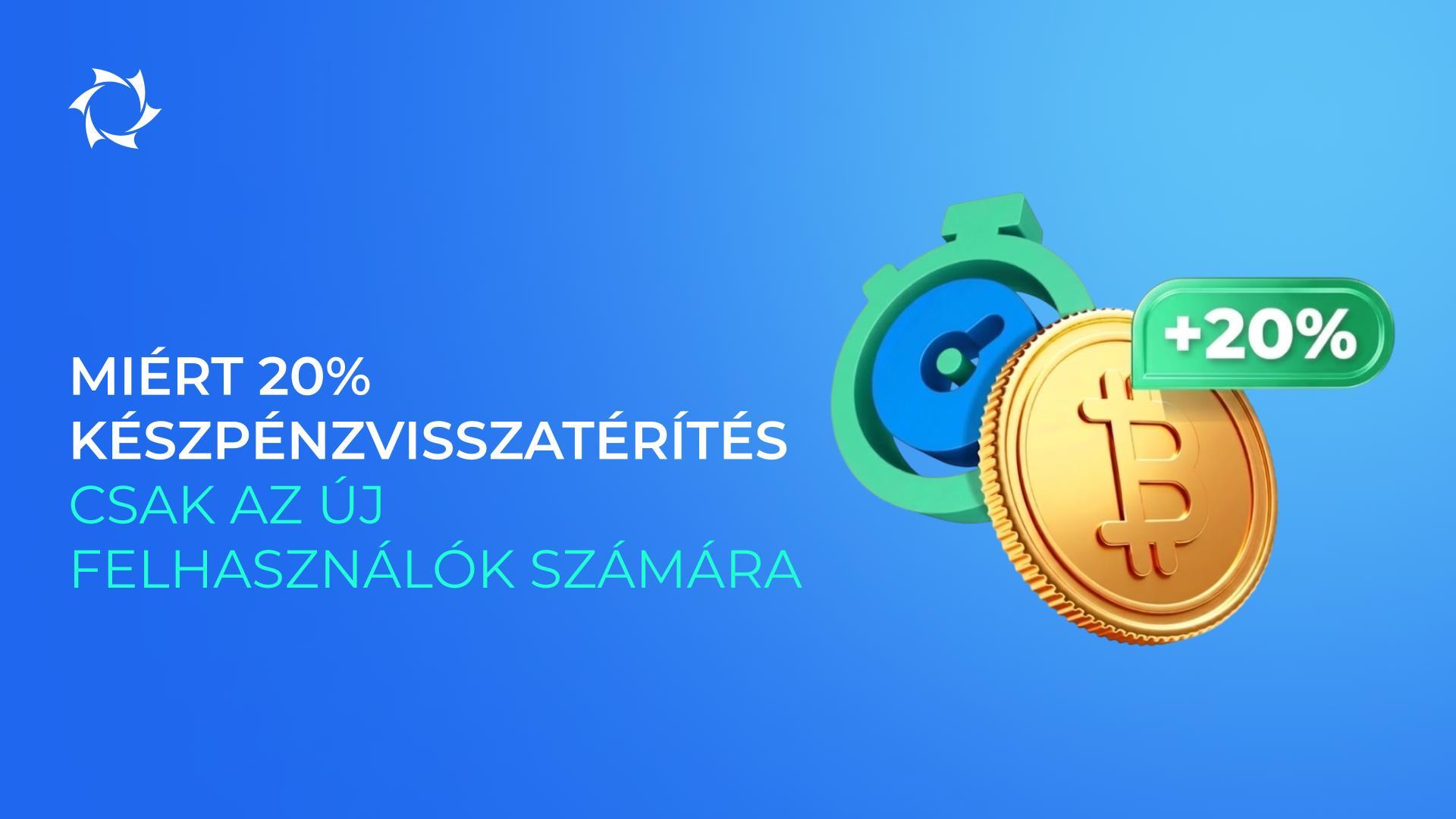 Miért csak a számlára kriptovalutában történő első befizetésre érvényes a 20%-os pénzvisszatérítés?