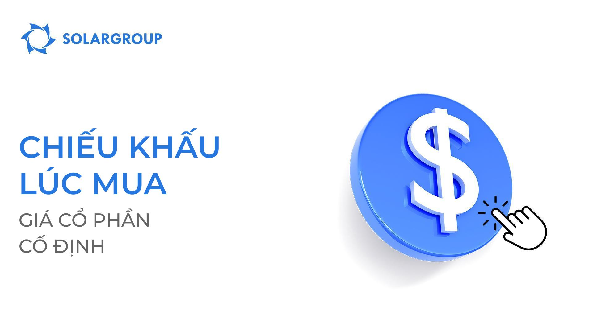 Cách mua cổ phần không bị tăng giá: chiếu khấu lúc mua