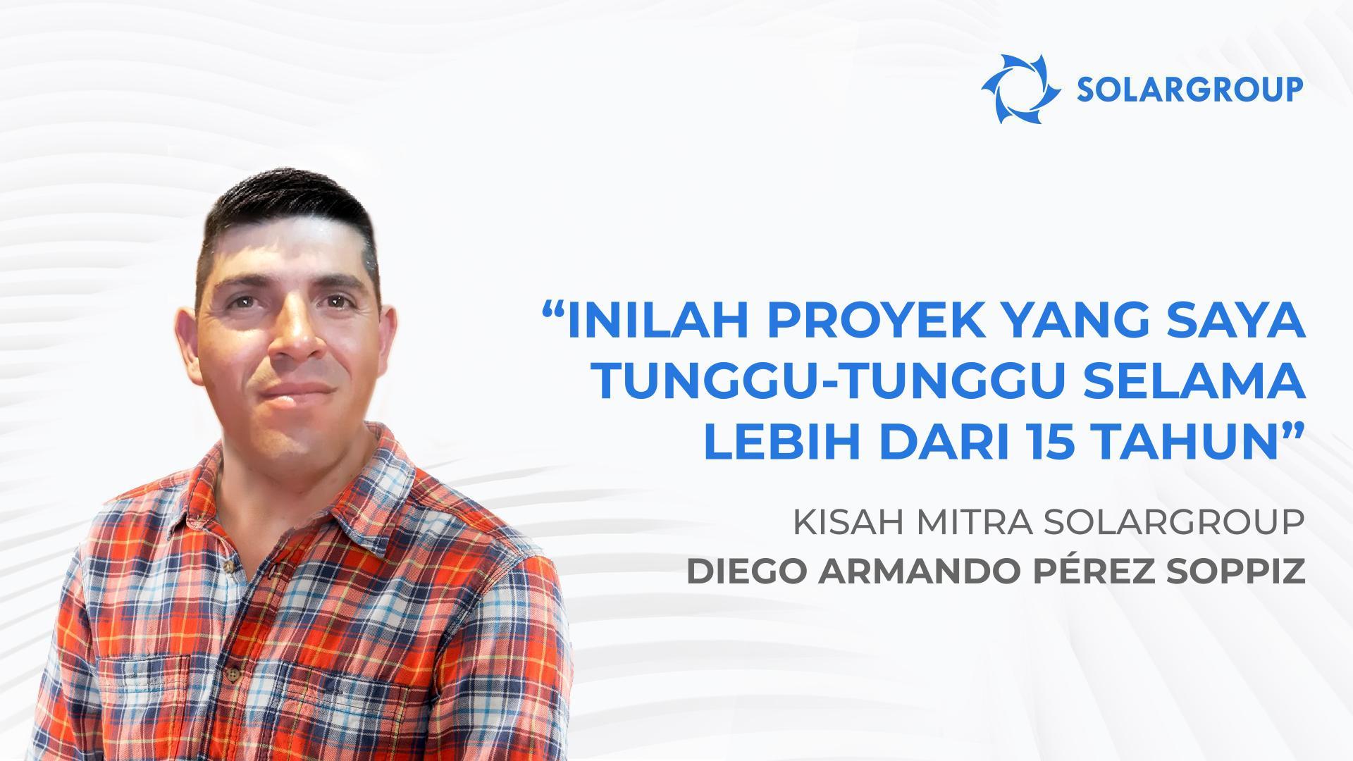Jalan dari pekerja sederhana menjadi mitra perusahaan internasional | Kisah mitra Diego Armando Pérez Soppiz