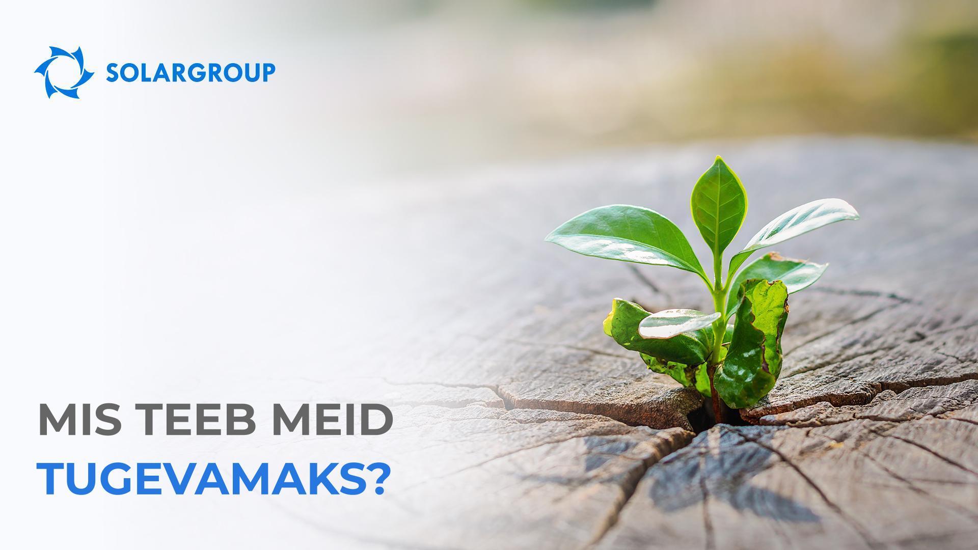 Mis teeb meid tugevamaks?