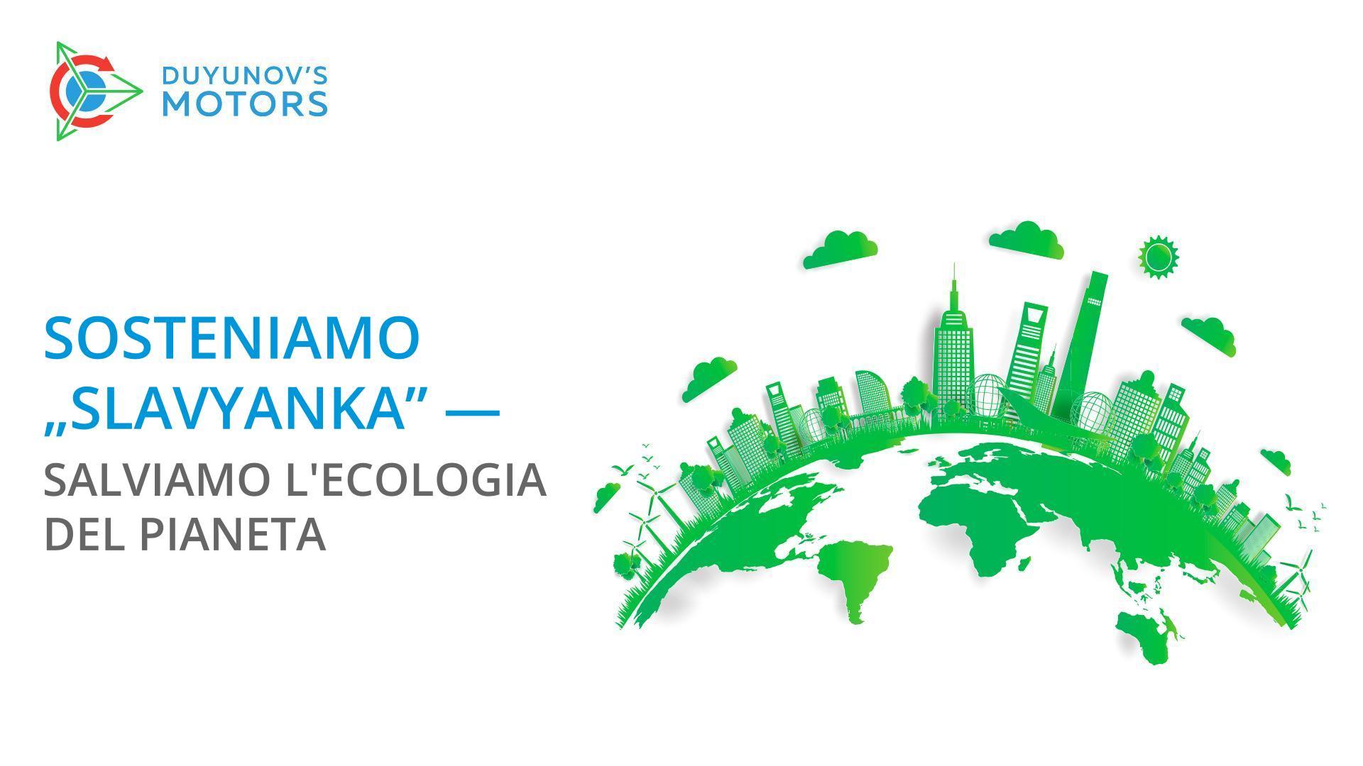 Sosteniamo Slavyanka - salviamo l'ecologia del pianeta