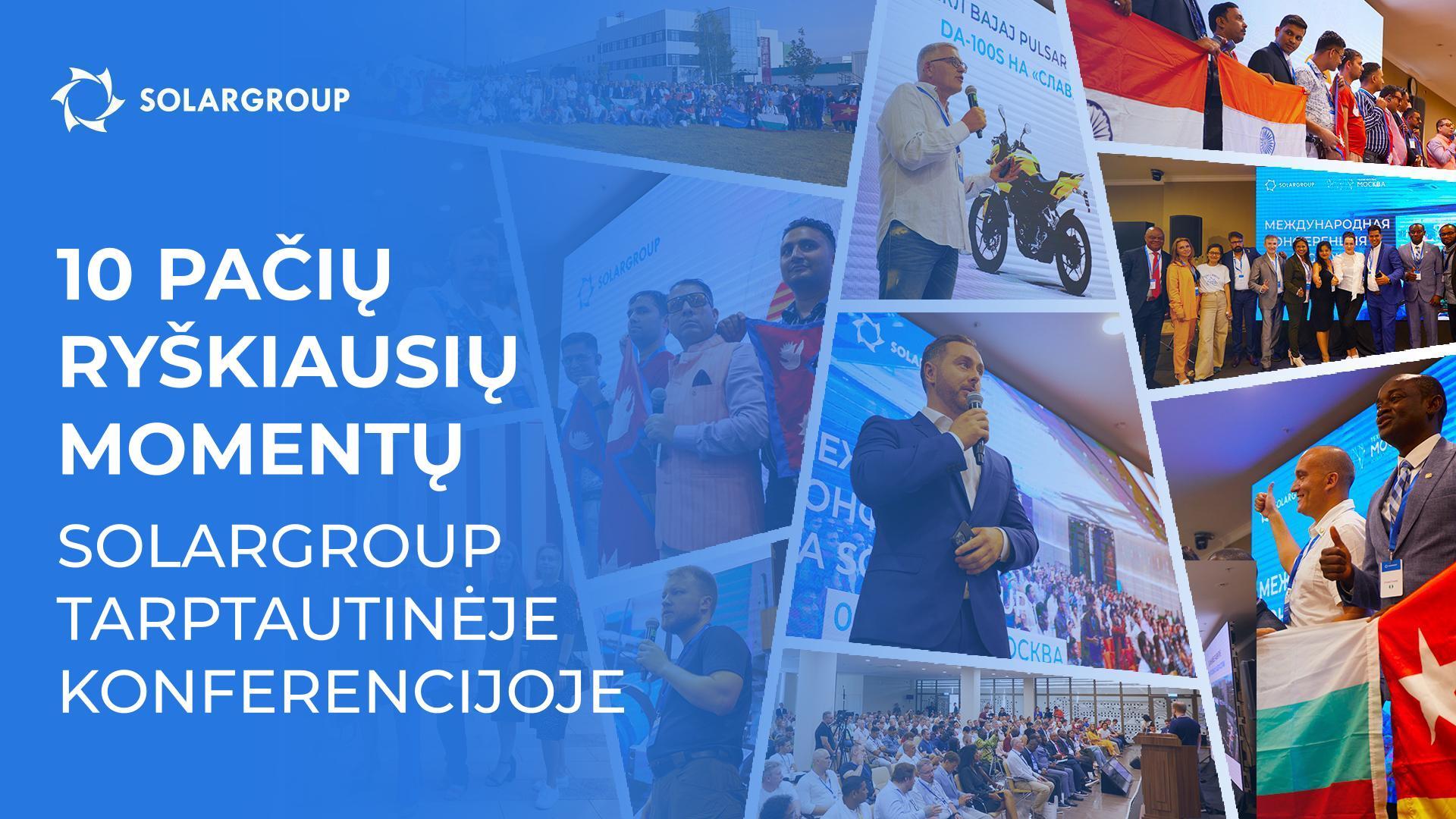 10 pačių ryškiausių SOLARGROUP Tarptautinės konferencijos momentų