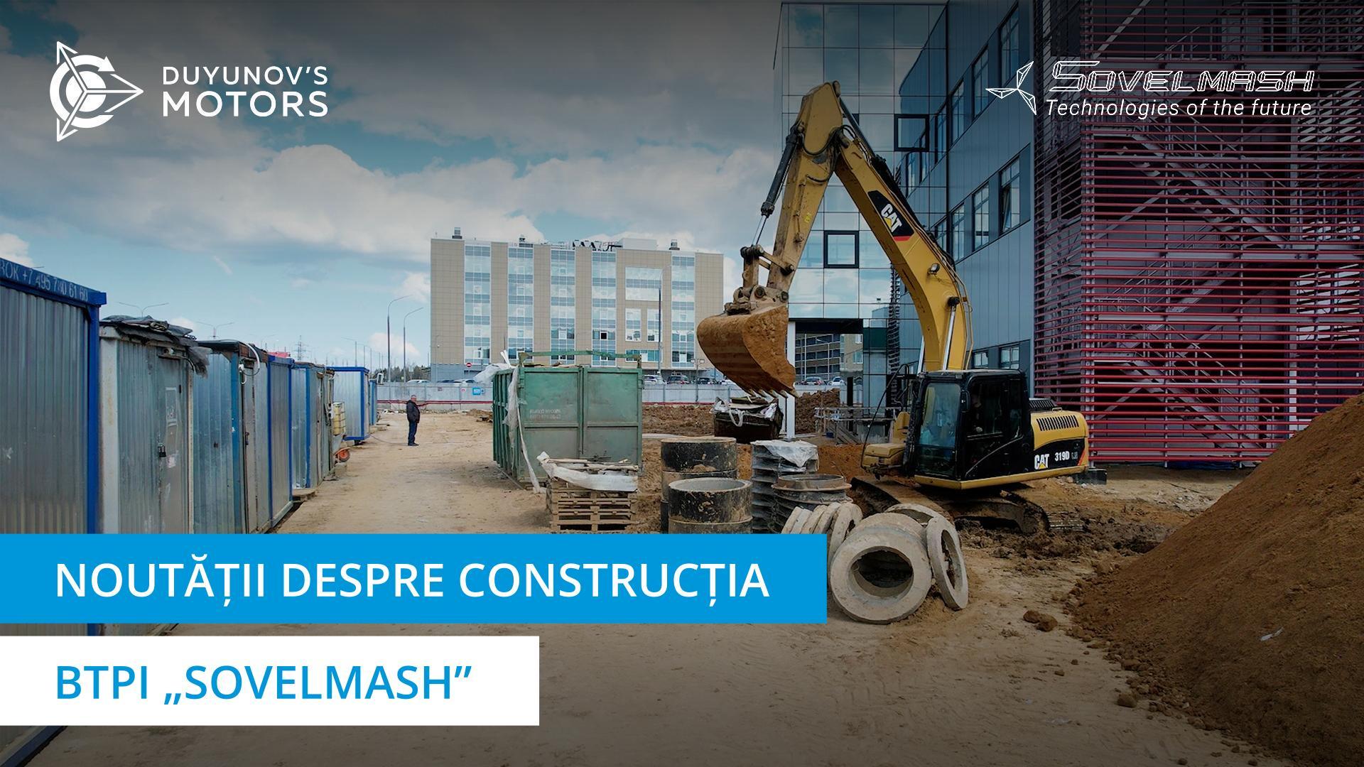 Cum evoluează construcția biroului de tehnologie, proiectare și inginerie „Sovelmash”