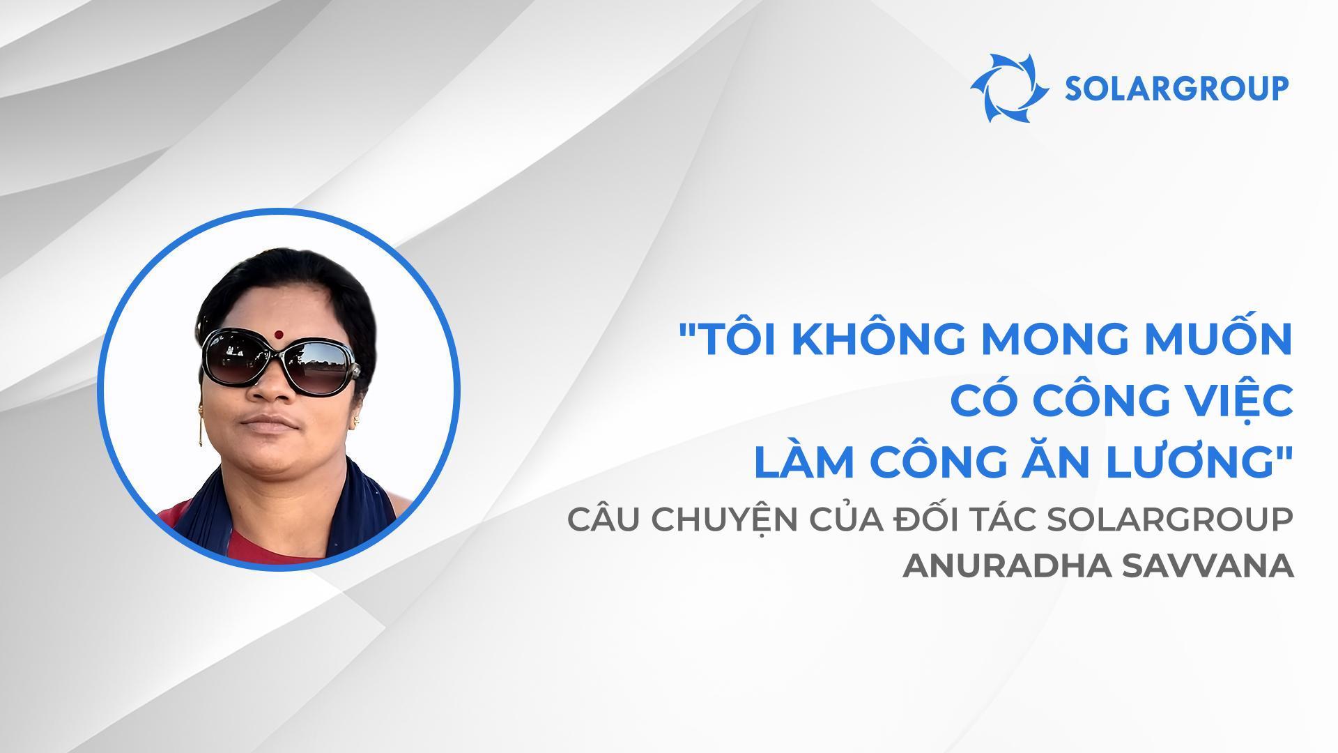 SOLARGROUP có thể mang lại thu nhập cho mọi người | Câu chuyện của đối tác SOLARGROUP Anuradha Savvana, Ấn Độ