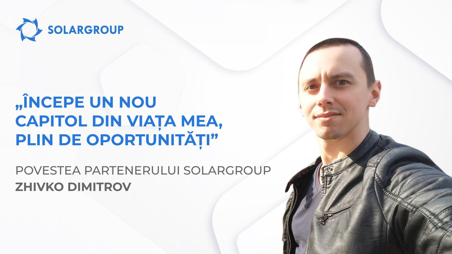 SOLARGROUP mi-a schimbat viziunea asupra lumii și stilul de viață | Istoria partenerului Zhivko Dimitrov