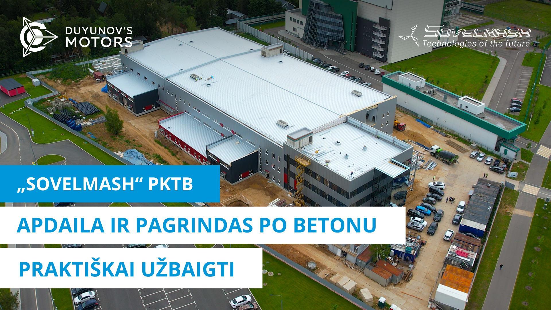 „Sovelmash“ PKTB: apdaila ir pagrindas po betonu praktiškai užbaigti