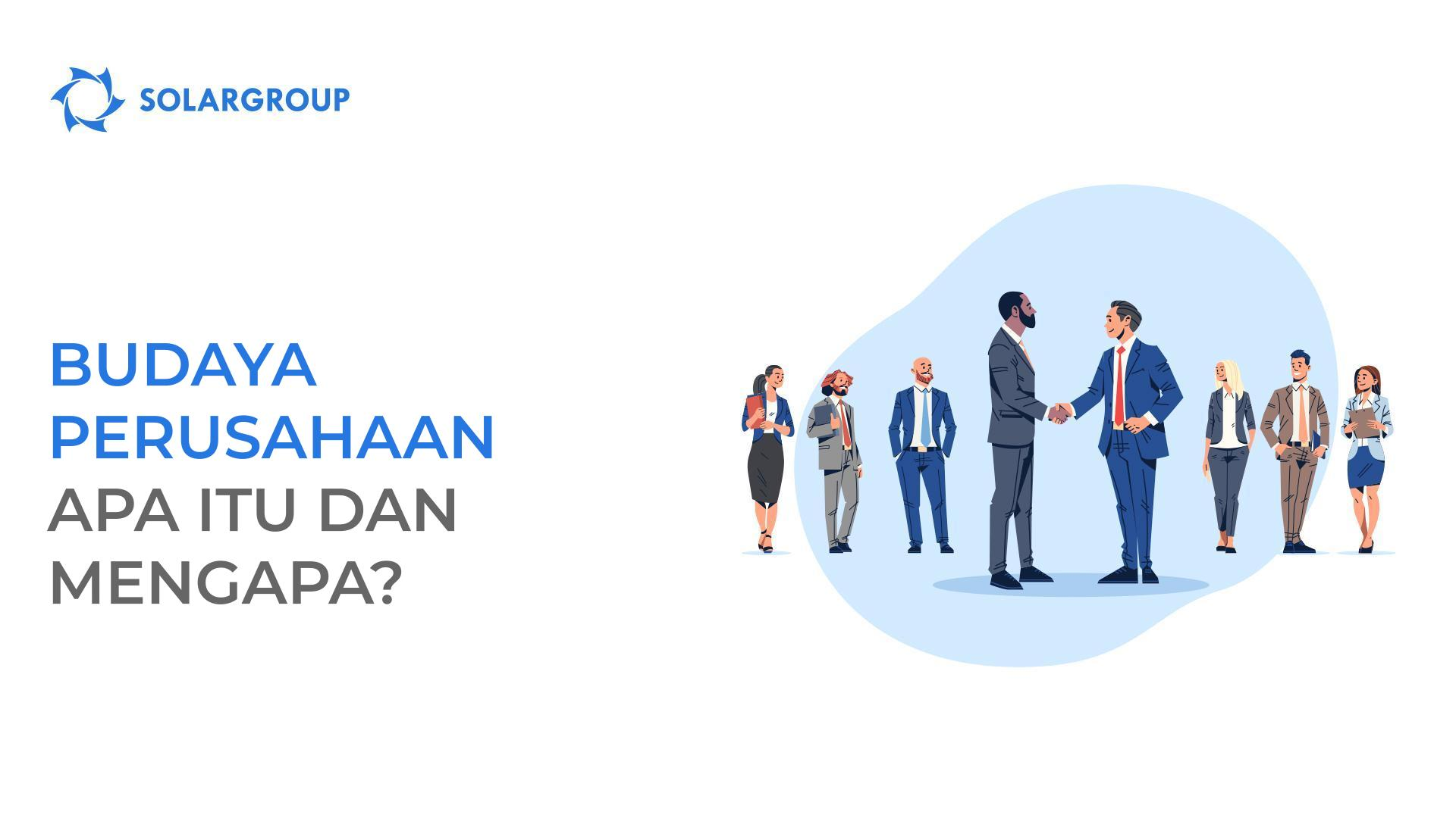 Budaya perusahaan - apa itu dan mengapa?