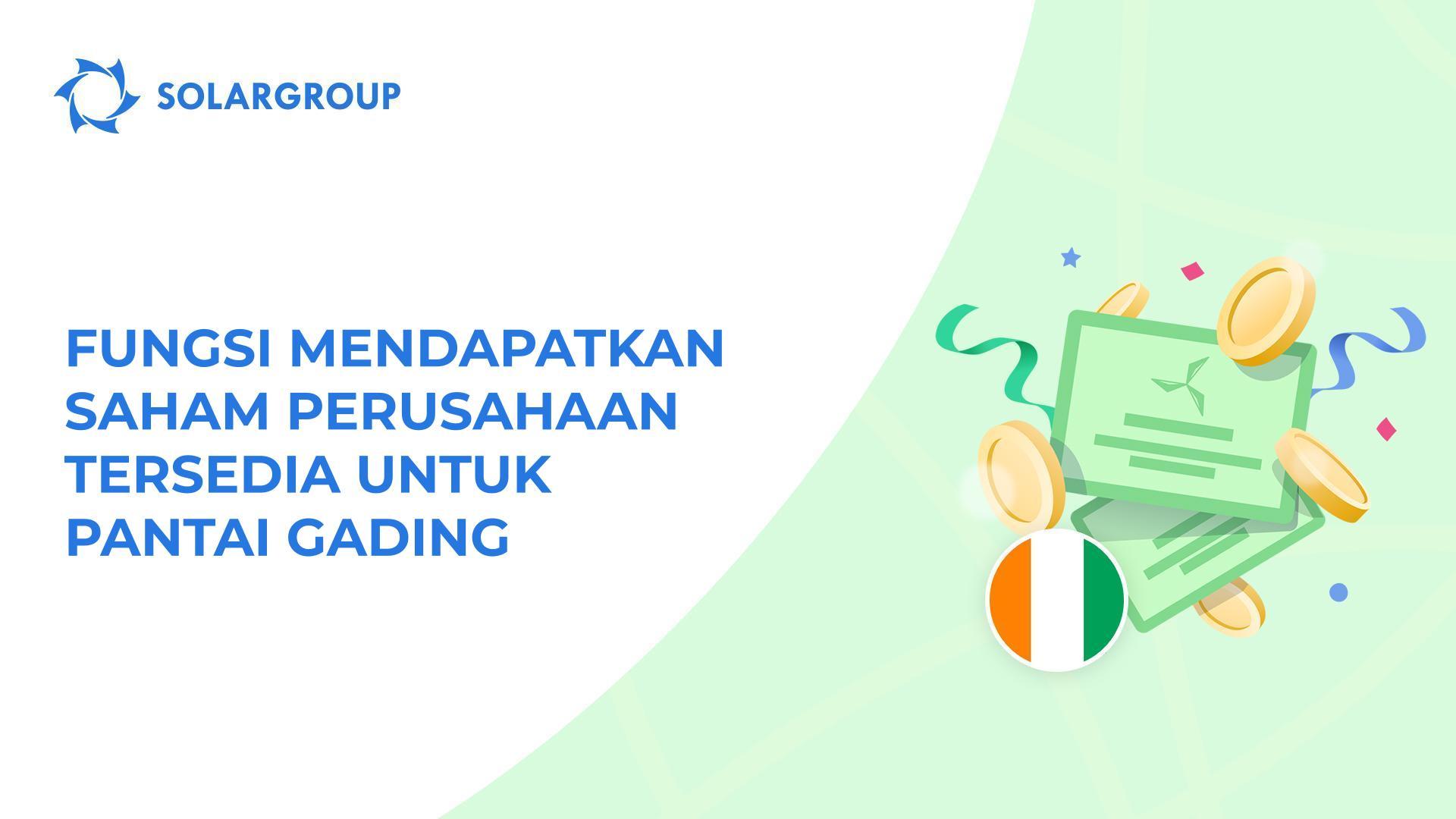 Memperkenalkan fungsi untuk para investor dari Pantai Gading