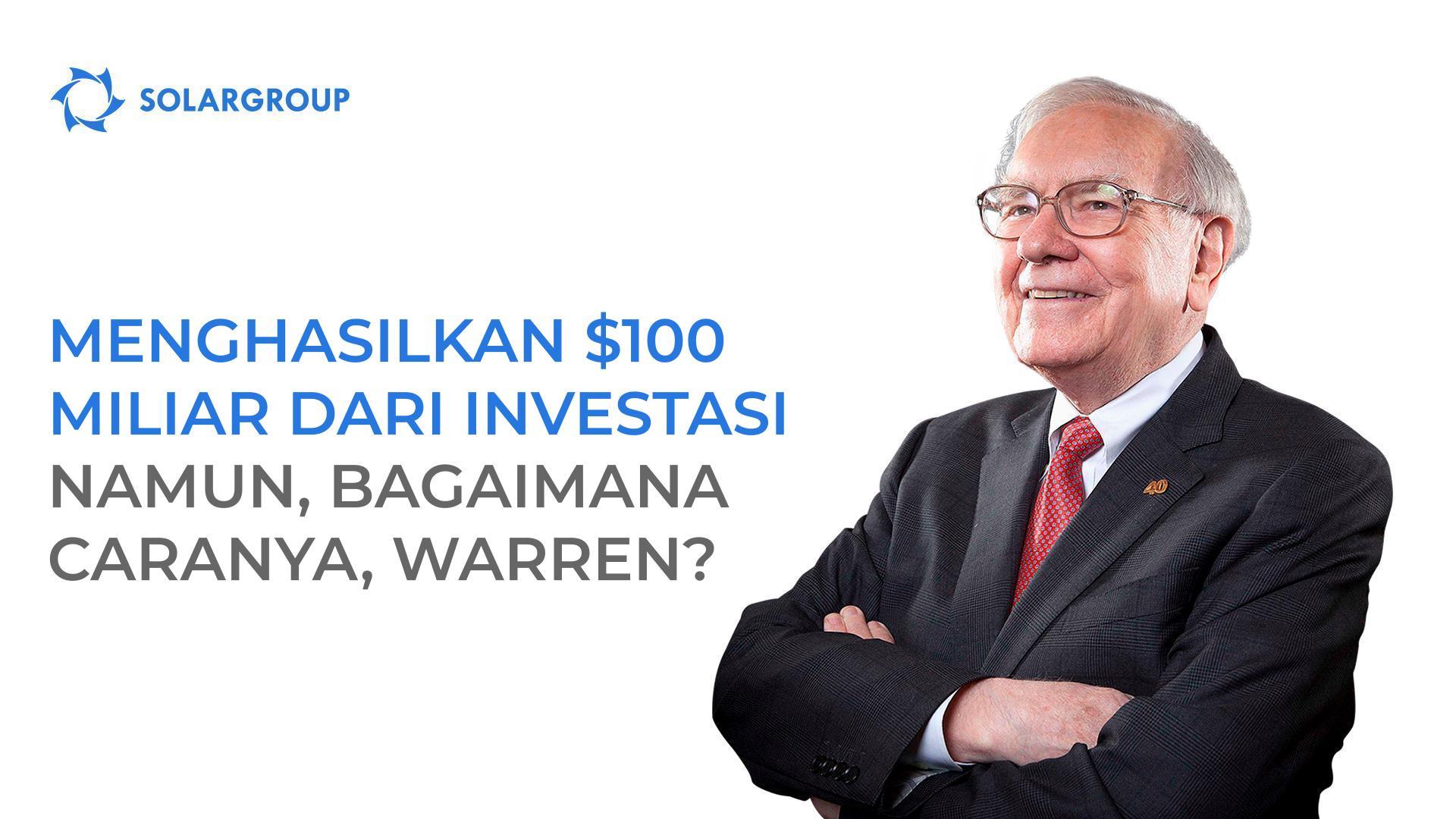 Menghasilkan $100 miliar dari investasi: Namun, bagaimana caranya, Warren?