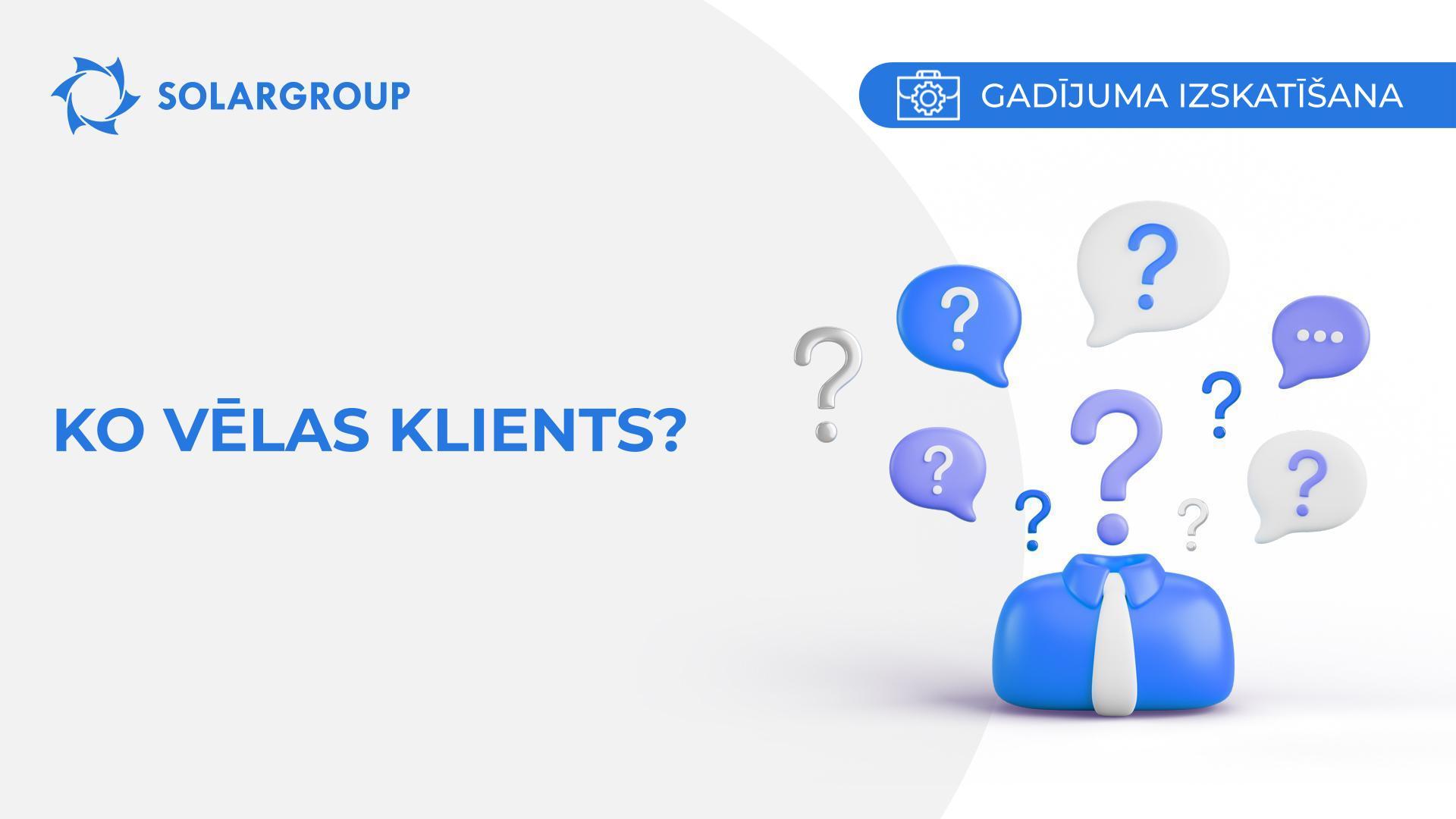 Ko vēlas klients? | Gadījums no partnera dzīves