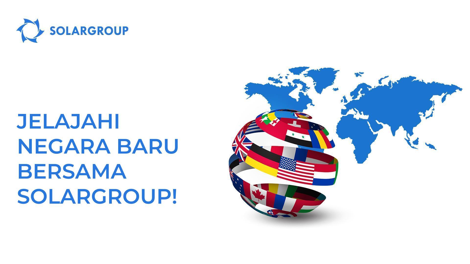 Jelajahi negara baru bersama SOLARGROUP!