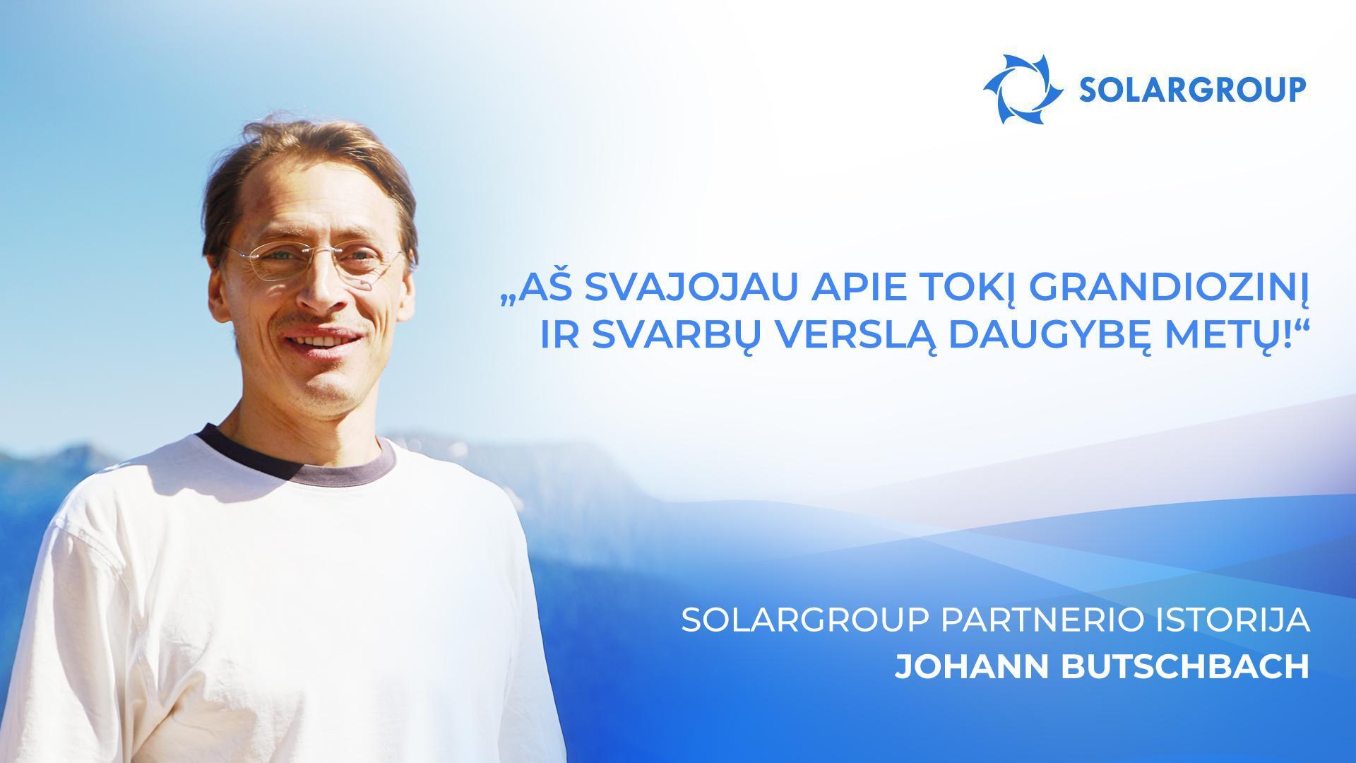Verslas ir svajonės | Partnerio Johann Butschbach istorija