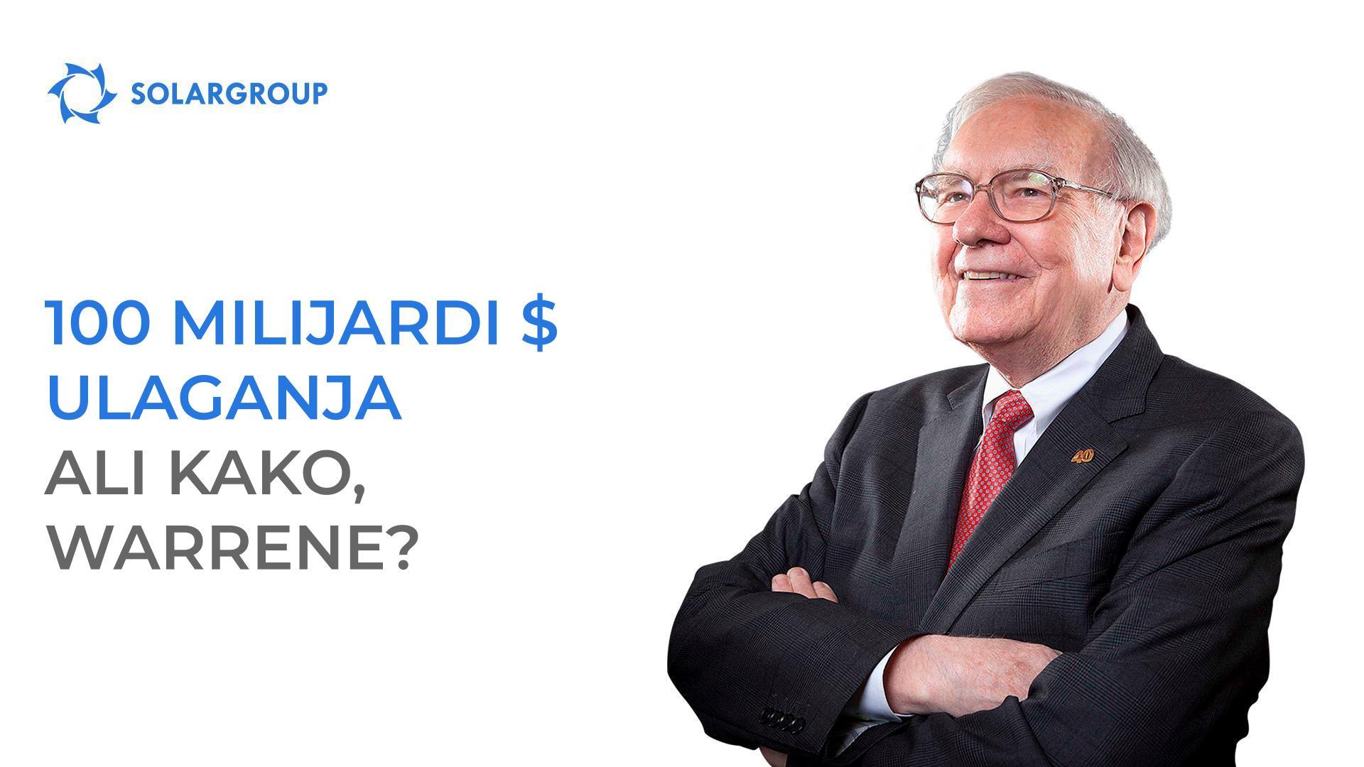 100 milijardi $ ulaganja: ali kako, Warrene?