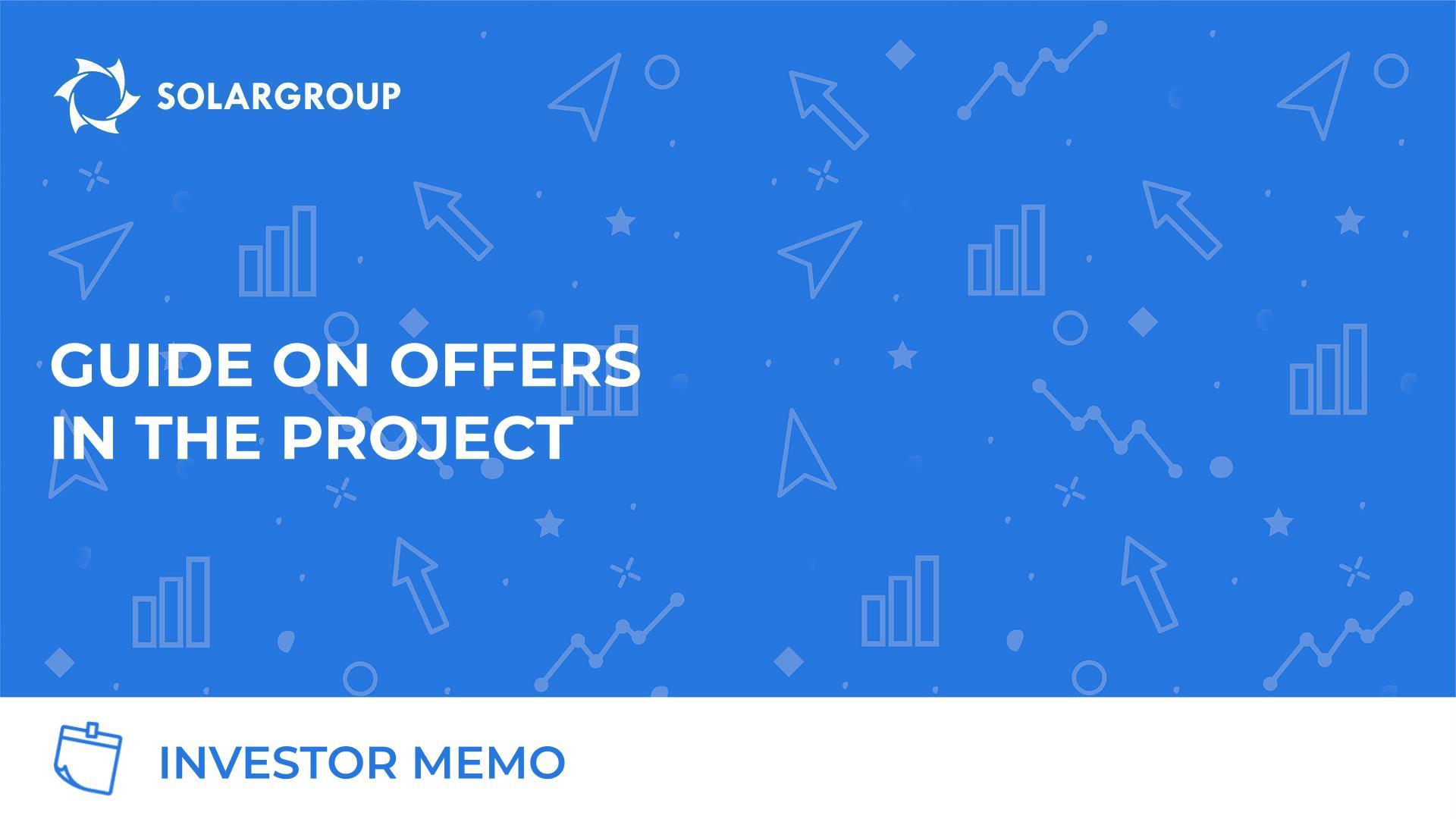 Investor Memo: Guide to offers in the project
