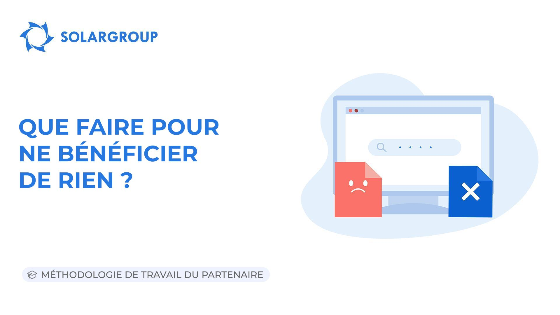 Conseils "pernicieux" : que faire pour NE bénéficier de RIEN ? | Méthodologie de travail du partenaire