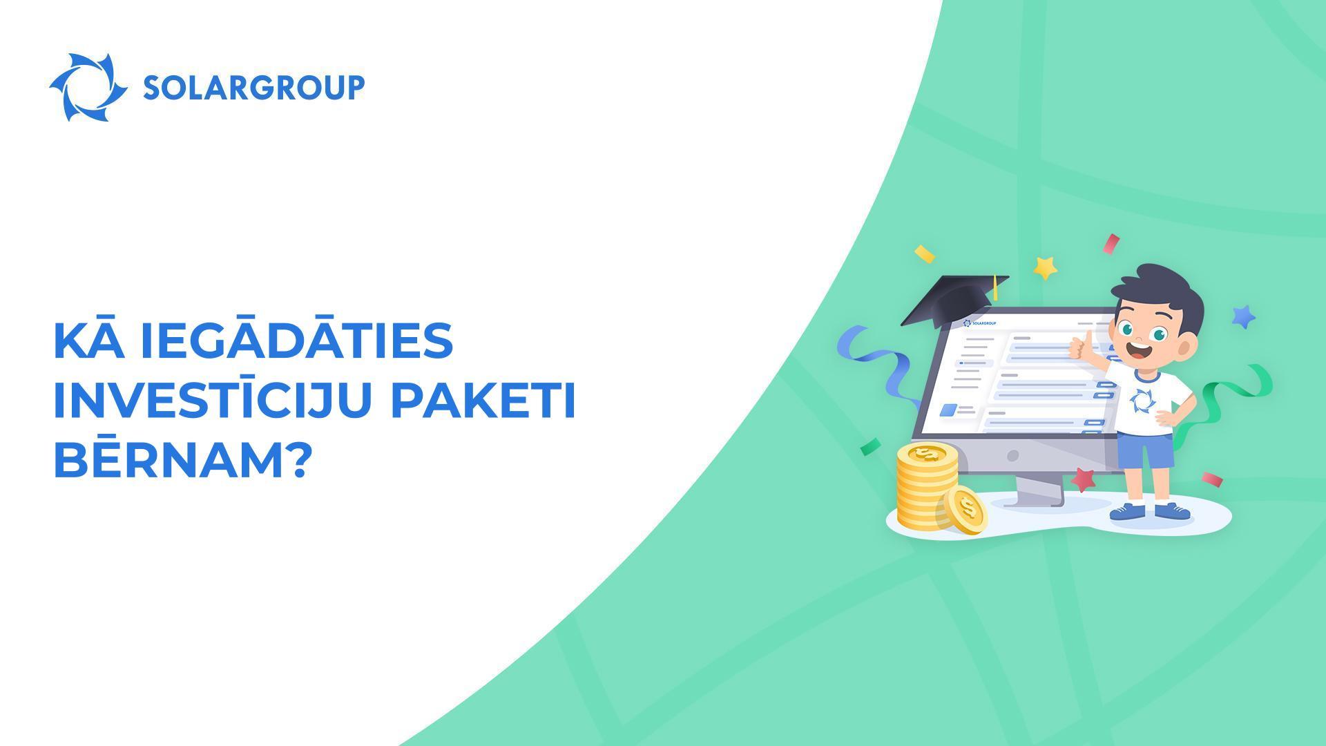 Parūpējieties par savu bērnu finansiālo nākotni