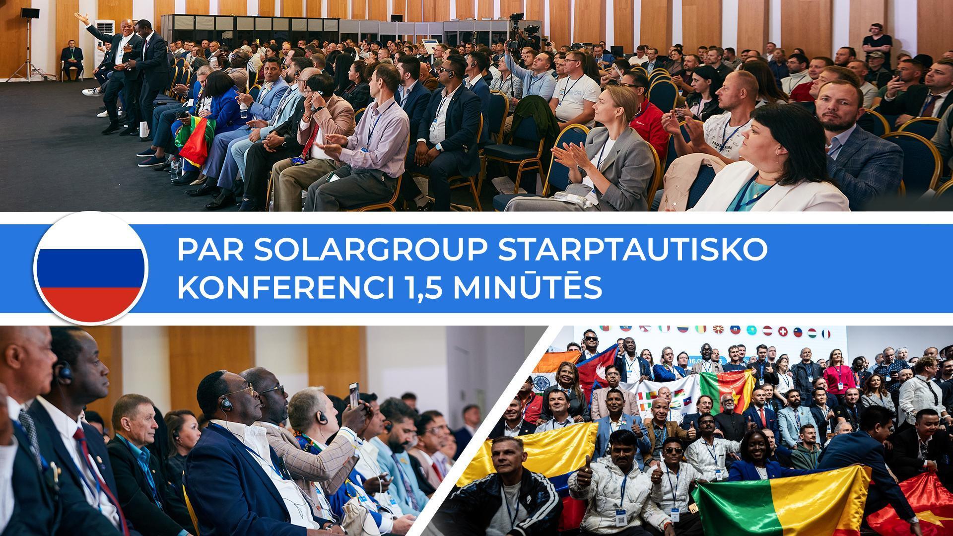 Par SOLARGROUP starptautisko konferenci 1,5 minūtēs