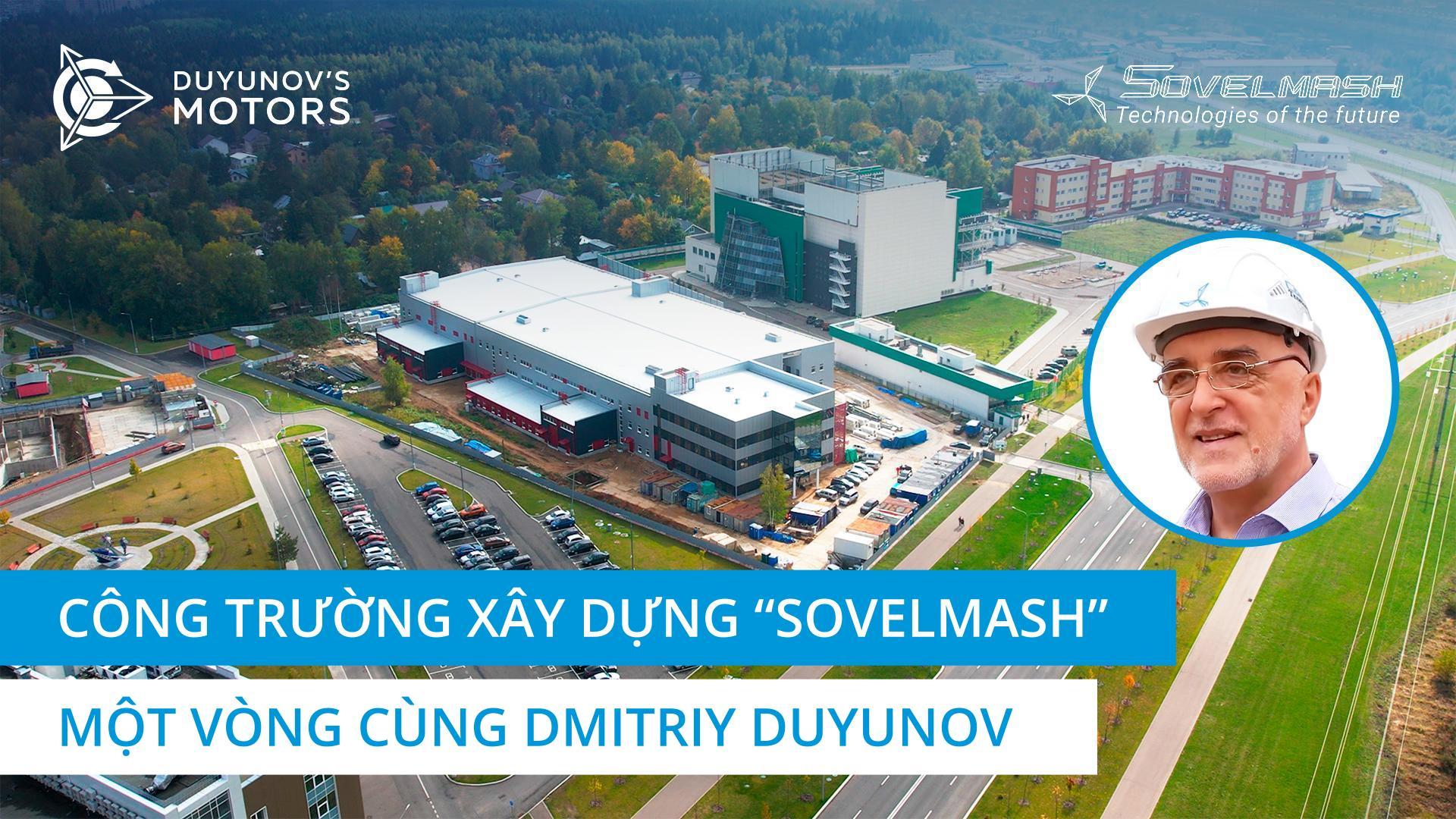 Chuyến tham quan công trường "Sovelmash" của Dmitriy Duyunov