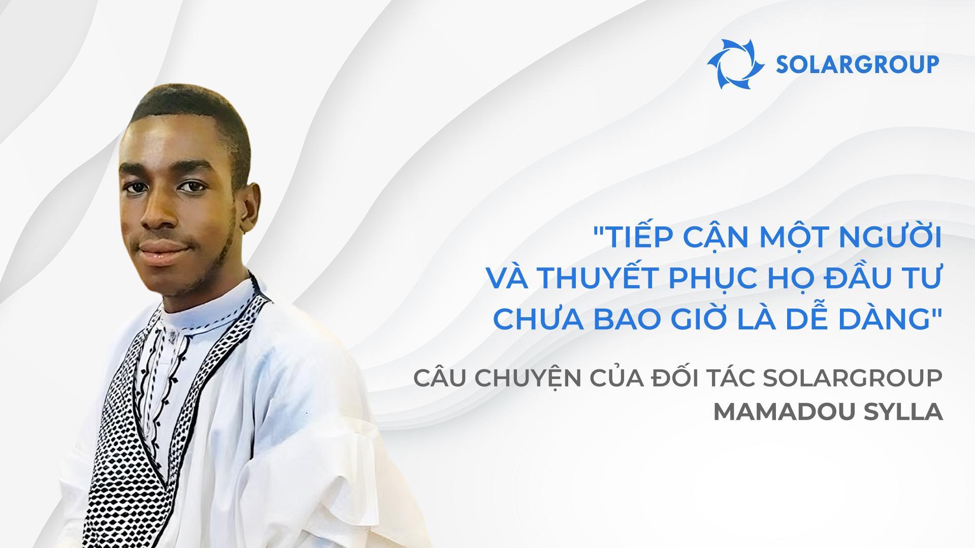 SOLARGROUP sẽ thay đổi cuộc sống của nhiều người | Câu chuyện của đối tác SOLARGROUP Mamadou Sylla, Mali
