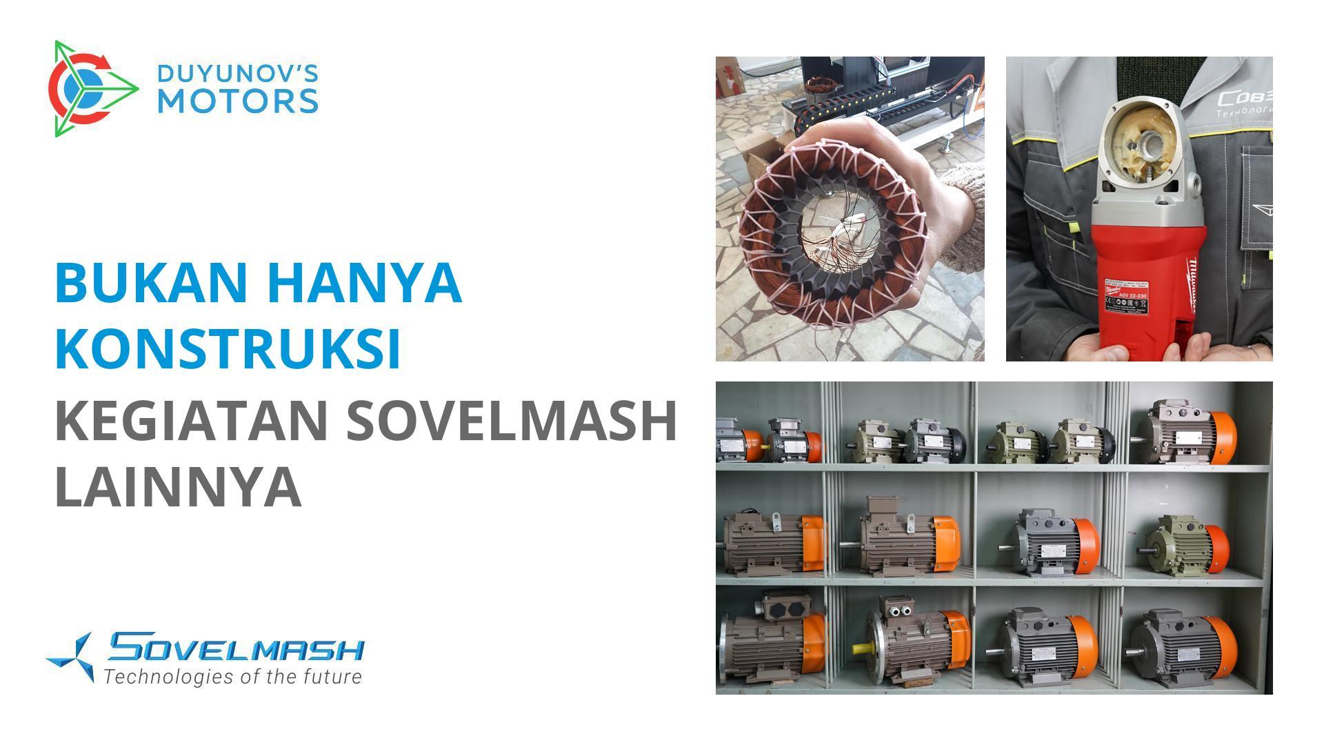 Bukan hanya konstruksi: kegiatan "Sovelmash" lainnya