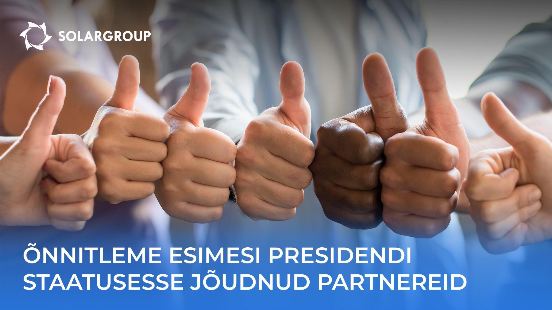 Õnnitleme esimesi Presidendi staatusesse jõudnud partnereid!