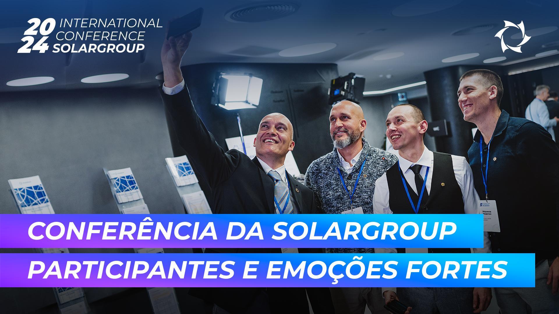 A Conferência Internacional da SOLARGROUP em fotos